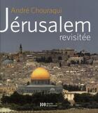 Couverture du livre « Jérusalem revisitée » de Andre Chouraqui aux éditions Desclee De Brouwer