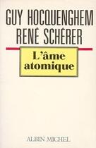 Couverture du livre « L'âme atomique » de Rene Scherer et Hocquenghem Guy aux éditions Albin Michel