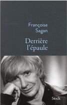 Couverture du livre « Derrière l'épaule » de Françoise Sagan aux éditions Stock