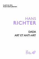 Couverture du livre « Dada, art et anti art » de Hans Richter aux éditions Belles Lettres