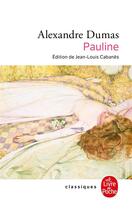 Couverture du livre « Pauline » de Alexandre Dumas aux éditions Le Livre De Poche
