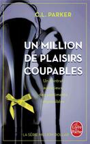 Couverture du livre « Un million de plaisirs coupables » de C. L. Parker aux éditions Lgf