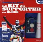 Couverture du livre « Le kit du supporter des Bleus ; mondial 2010 » de Benoit Bontout aux éditions Solar