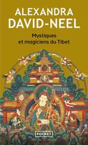 Couverture du livre « Mystiques et magiciens du Tibet » de Alexandra David-Neel aux éditions Pocket