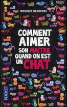 Couverture du livre « Comment aimer son maître quand on est un chat » de Neubourg Monique aux éditions Pocket