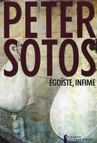 Couverture du livre « Égoïste, infime » de Sotos P aux éditions Rocher