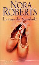 Couverture du livre « La Saga Des Stanislaski » de Nora Roberts aux éditions Harlequin