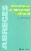 Couverture du livre « Aide-mémoire de l'acupuncteur traditionnel » de Jean-Francois Borsarello aux éditions Elsevier-masson