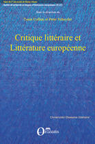 Couverture du livre « Critique littéraire et littérature européenne » de Peter Schnyder et Tania Collani aux éditions Editions Orizons