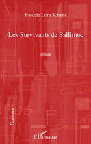 Couverture du livre « Les survivants de Sallimoc » de Pascale Lora Schyns aux éditions Editions L'harmattan