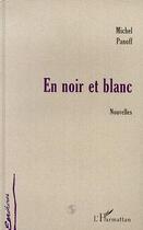 Couverture du livre « En noir et blanc » de Michel Panoff aux éditions Editions L'harmattan