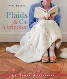 Couverture du livre « Plaids & Cie à tricoter » de Mlle Sophie aux éditions Le Temps Apprivoise