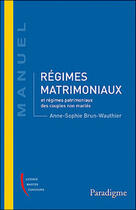 Couverture du livre « Régimes matrimoniaux » de Anne-Sophie Brun-Wauthier aux éditions Paradigme Cpu