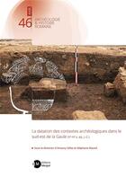 Couverture du livre « La datation des contextes archéologiques dans le sud-est de la Gaule (IIe-IIIe s. ap. J.-C.) » de Amaury Gilles et Stephane Maune et Collectif aux éditions Mergoil