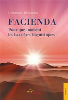 Couverture du livre « Facienda, pour que tombent les barrieres linguistiques » de Richardot Dominique aux éditions Jets D'encre
