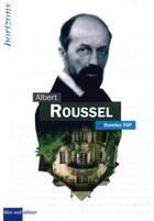 Couverture du livre « Albert Roussel » de Damien Top aux éditions Bleu Nuit