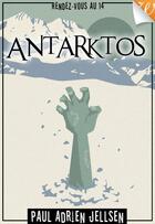 Couverture du livre « Antarktos » de Paul Adrien Jellsen aux éditions Walrus