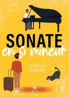 Couverture du livre « Sonate en si mineur » de Aurelie Ribiere aux éditions Alter Real