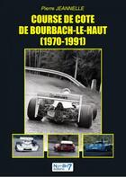 Couverture du livre « Course de côte de bourbach le haut (1970-1991) » de Pierre Jeannelle aux éditions Nombre 7