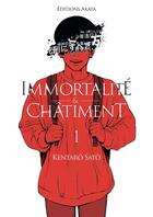 Couverture du livre « Immortalité et Châtiment Tome 1 » de Kentaro Sato aux éditions Akata