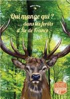 Couverture du livre « Qui mange qui dans les forêts d'Ile-de-France » de  aux éditions Walden