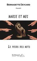 Couverture du livre « Marie et moi » de Bernadette Deycard aux éditions Saint Honore Editions