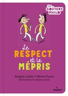 Couverture du livre « Le respect et le mépris » de Jacques Azam et Brigitte Labbe et Pierre-Francois Dupont-Beurier aux éditions Milan