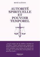 Couverture du livre « Autorité spirituelle et pouvoir temporel » de Rene Guenon aux éditions Heritage