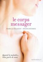 Couverture du livre « Le corps messager » de Filliozat-I+ Roubeix aux éditions Marabout