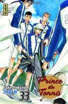 Couverture du livre « Prince du tennis Tome 33 » de Takeshi Konomi aux éditions Kana