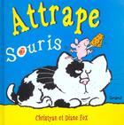 Couverture du livre « Attrape Souris » de Christyan et Diane Fox aux éditions Grund
