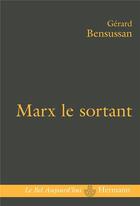 Couverture du livre « Marx le sortant » de Bensussan-G aux éditions Hermann
