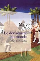 Couverture du livre « Le devisement du monde ; le livre des merveilles » de Marco Polo aux éditions La Decouverte