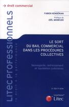 Couverture du livre « Le sort du bail commercial dans les procédures collectives » de Fabien Kenderian aux éditions Lexisnexis