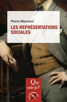 Couverture du livre « Les représentations sociales » de Pierre Mannoni aux éditions Que Sais-je ?