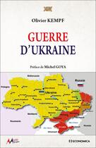 Couverture du livre « Guerre d'Ukraine : chroniques mars-novembre (édition 2022) » de Olivier Kempf et Eric Streignart aux éditions Economica
