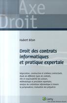 Couverture du livre « Droit des contrats informatiques et pratique expertale » de Hubert Bitan aux éditions Lamy
