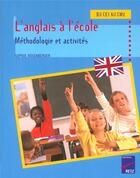 Couverture du livre « ANGLAIS A L'ECOLE ; METHODOLOGIE ET ACTIVITES » de Sophie Rosenberger aux éditions Retz