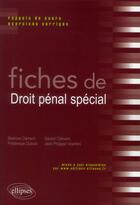 Couverture du livre « Fiches de droit penal special. rappels de cours et exercices corriges » de Clement/Vicentini aux éditions Ellipses