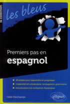 Couverture du livre « Premiers pas en espagnol » de Odile Deschamps aux éditions Ellipses