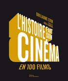 Couverture du livre « L'histoire fait son cinéma en 100 films » de Guillaume Evin aux éditions La Martiniere