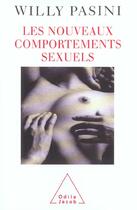 Couverture du livre « Les nouveaux comportements sexuels » de Pasini Willy aux éditions Odile Jacob