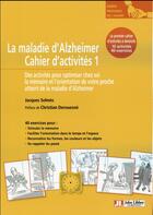 Couverture du livre « La maladie d'Alzheimer ; cahier d'activités » de Jacques Selmes aux éditions John Libbey