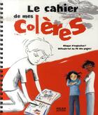 Couverture du livre « Le cahier de mes colères » de Irene Colas et Princesse Camcam aux éditions Milan