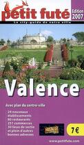 Couverture du livre « Valence (édition 2007) » de Collectif Petit Fute aux éditions Le Petit Fute