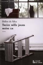 Couverture du livre « Treize mille jours moins un » de Didier Da Silva aux éditions Leo Scheer