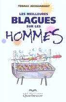 Couverture du livre « Blagues Sur Les Hommes ; Rions Un Peu D'Eux » de Thomas Archambault aux éditions Quebecor