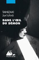 Couverture du livre « Dans l'oeil du démon » de Junichiro Tanizaki aux éditions Picquier