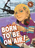 Couverture du livre « Born to be on air ! Tome 4 » de Hiroaki Samura aux éditions Pika