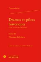 Couverture du livre « Drames et pièces historiques Tome 3 ; 